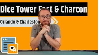 Dice Tower East & Charcon - Let's Play Games Together!