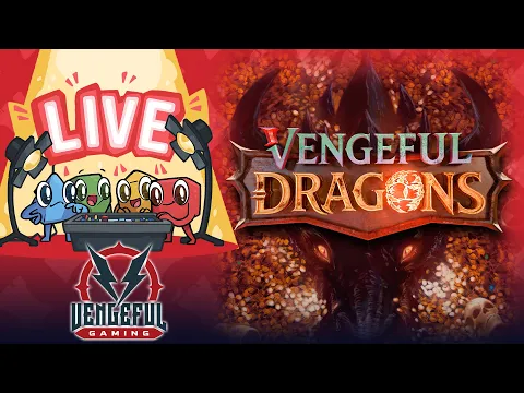 Vengeful Dragons - Live Play