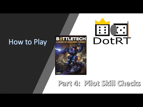 How to play Battletech Part 4: Pilot Skill Checks