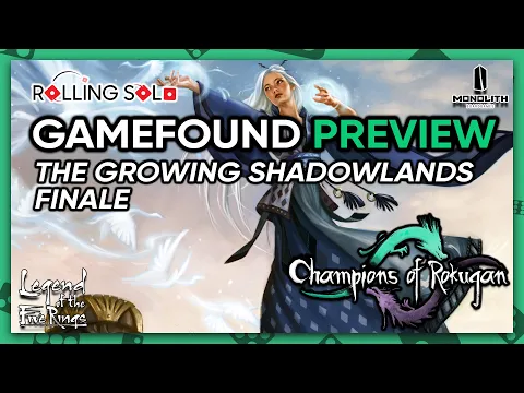 Champions of Rokugan | The Growing Shadowlands | Finale