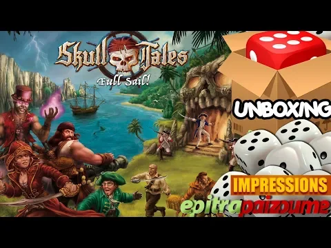 Skull Tales Full Sail - Unboxing & Impressions (EN) by Epitrapaizoume