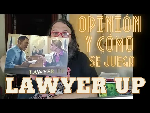 Lawyer Up - Como se juega y opinión experter