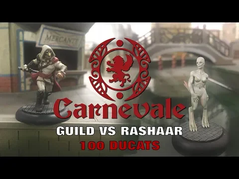 Carnevale Battle Report: Guild vs Rashaar (100 Ducats)