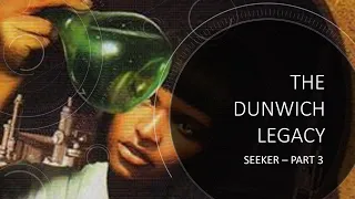 The Whisperer in Darkness - Dunwich Legacy Seeker Review - Part 3