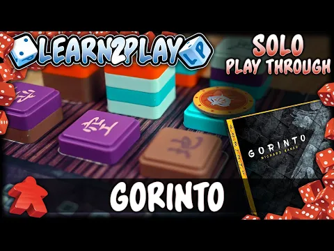 Learn to Play Presents: Gorinto solo Play Through