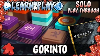 Learn to Play Presents: Gorinto solo Play Through