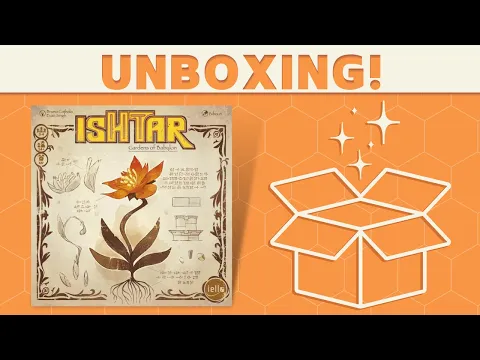 Ishtar: Gardens of Babylon - Unboxing!