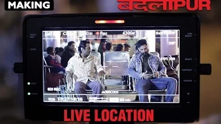 Badlapur live locations | Behind the scenes
