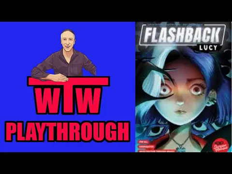 Flashback Lucy Solo Playthrough First Vision with WTW SPOILERS!