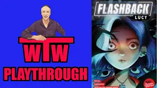 Flashback Lucy Solo Playthrough First Vision with WTW SPOILERS!