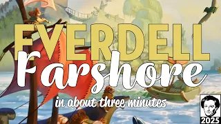 Everdell farshore in about 3 minutes
