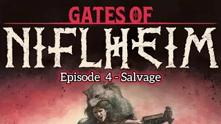 Gates of Niflheim Episode 4 - Salvage