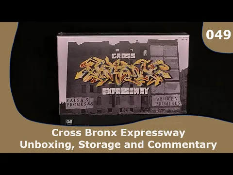 Cross Bronx Expressway - Unboxing and Commentary | 049 | CulBlu Unboxing