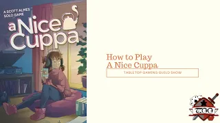 How to Play A Nice Cuppa