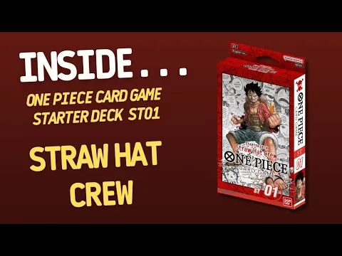 Inside…One Piece Card Game: Straw Hat Crew Starter Deck (4K60fps)