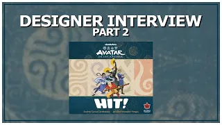 Avatar: The Last Airbender – Hit! Designer Interview Part 2!