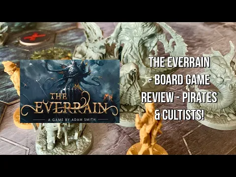 The Everrain - Board Game Review - Pirates & Cultists!