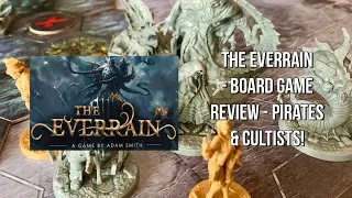 The Everrain - Board Game Review - Pirates & Cultists!