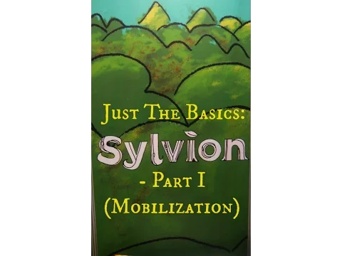 Just the Basics: Sylvion - Part I (Mobilization)