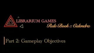 Calendra Rule Book, Part 2: Objectives