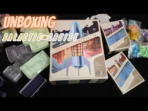 GALACTIC CRUISE - Unboxing