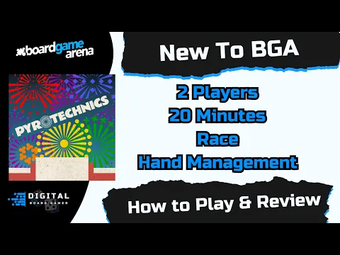 New to BGA: Pyrotechnics — Is It Worth Your Time? How to Play on BGA.