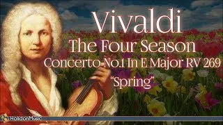 Vivaldi: The Four Seasons, Concerto No. 1 in E Major, RV 269 