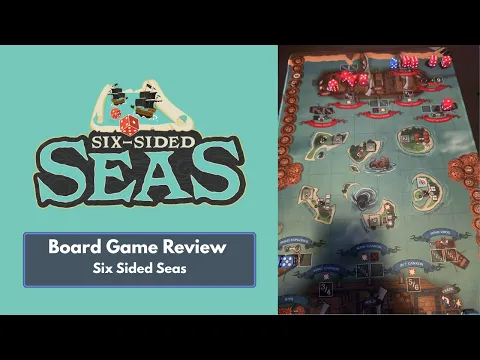 Tyler's (Comic Book Yeti) Take on Six Sided Seas | Board Game Review
