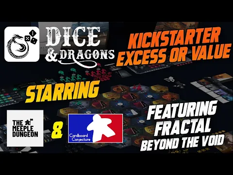 Dice and Dragons - Kickstarter Excess or Value Fractal: Beyond The Void