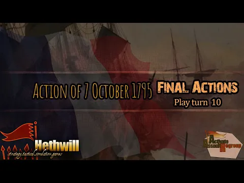 Flying Colors - action of 7 October 1795 - Turn 10, the final actions !