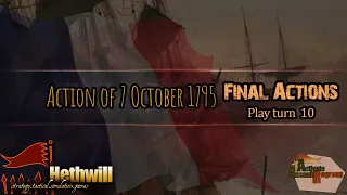 Flying Colors - action of 7 October 1795 - Turn 10, the final actions !