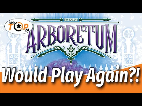 Arboretum - Would Play Again?!