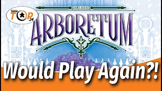 Arboretum - Would Play Again?!