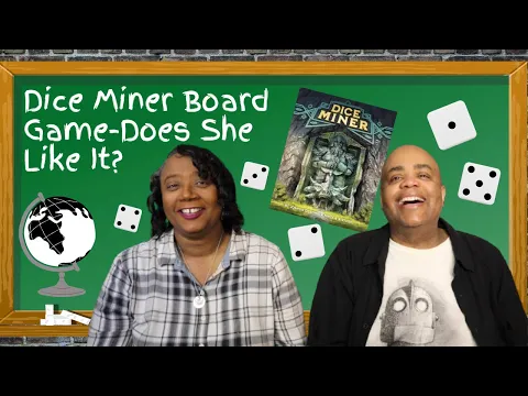 Dice Miner Board Game-Does She Like It?