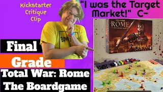 Total War: Rome The Boardgame Final Grade - Kickstarter Critique Clip (C-)