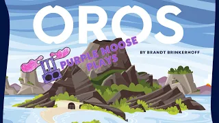 Purple Moose Plays...Oros (solo)