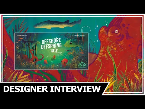 Designer Interview: Kelp: Offshore Offspring Expansion