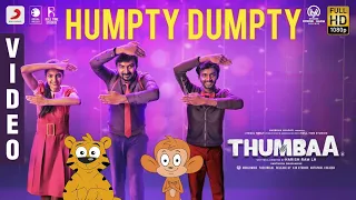 Thumbaa - Humpty Dumpty Video | Sivakarthikeyan | Darshan | Santhosh Dhayanidhi