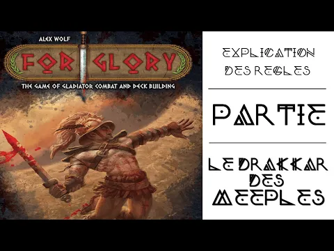 FOR GLORY / Explication et Partie à 2 joueurs / Le Drakkar Des Meeples