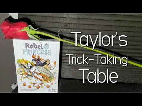 Rebel Princess ~ Taylor's Trick-Taking Table