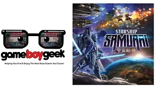 Starship Samurai Review with the Game Boy Geek