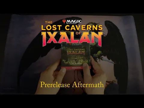 Magic: The Gathering: The Lost Caverns of Ixalan Prerelease Aftermath
