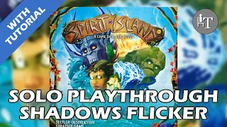 Tutorial & Solo Playthrough of Spirit Island - Shadows Flicker Like Flame