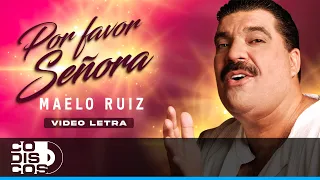 Por Favor Señora, Maelo Ruiz - Video Letra