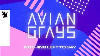 AVIAN GRAYS - Nothing Left To Say (Official Lyric Video)