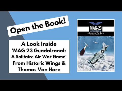 Open the Book! Historic Wings'' 'MAG 23 Guadalcanal' Look Through and Overview.