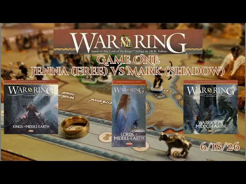 War of the Ring with ALL Expansions - Jenna as Free vs Mark as Shadow 06/18/26