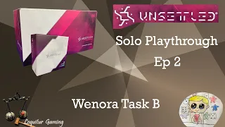 Ep 2 - Unsettled - Wenora Task B