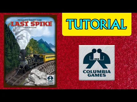 Tutorial: The Last Spike from Columbia Games