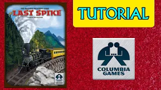 Tutorial: The Last Spike from Columbia Games